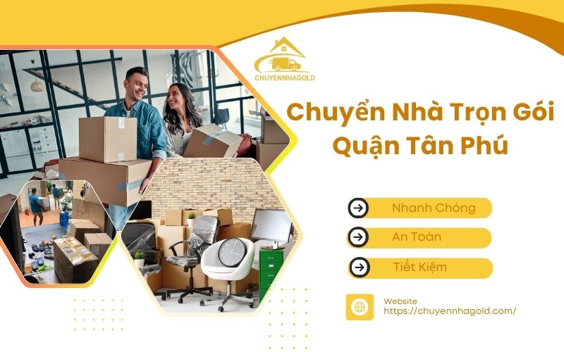Chuyển nhà trọn gói quận Tân Phú